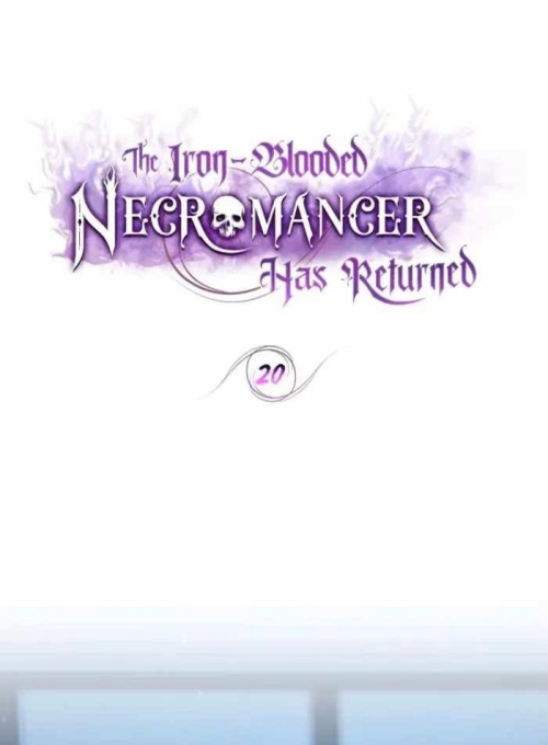 The Iron-Blooded Necromancer Has Returned - Bölüm 20